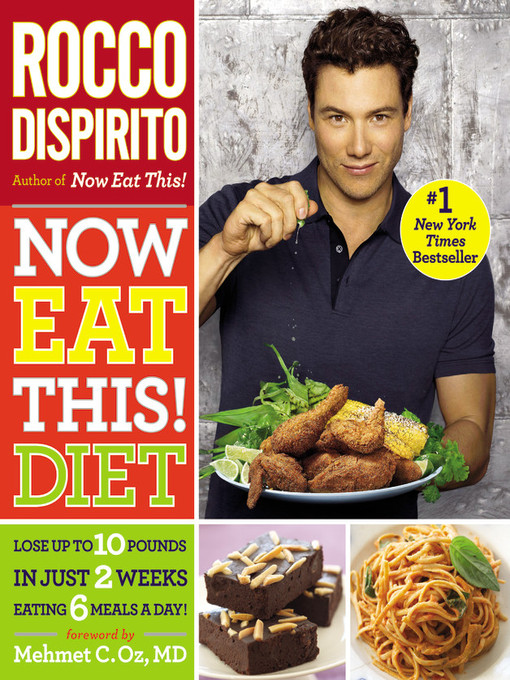 Title details for Now Eat This! Diet by Rocco DiSpirito - Available